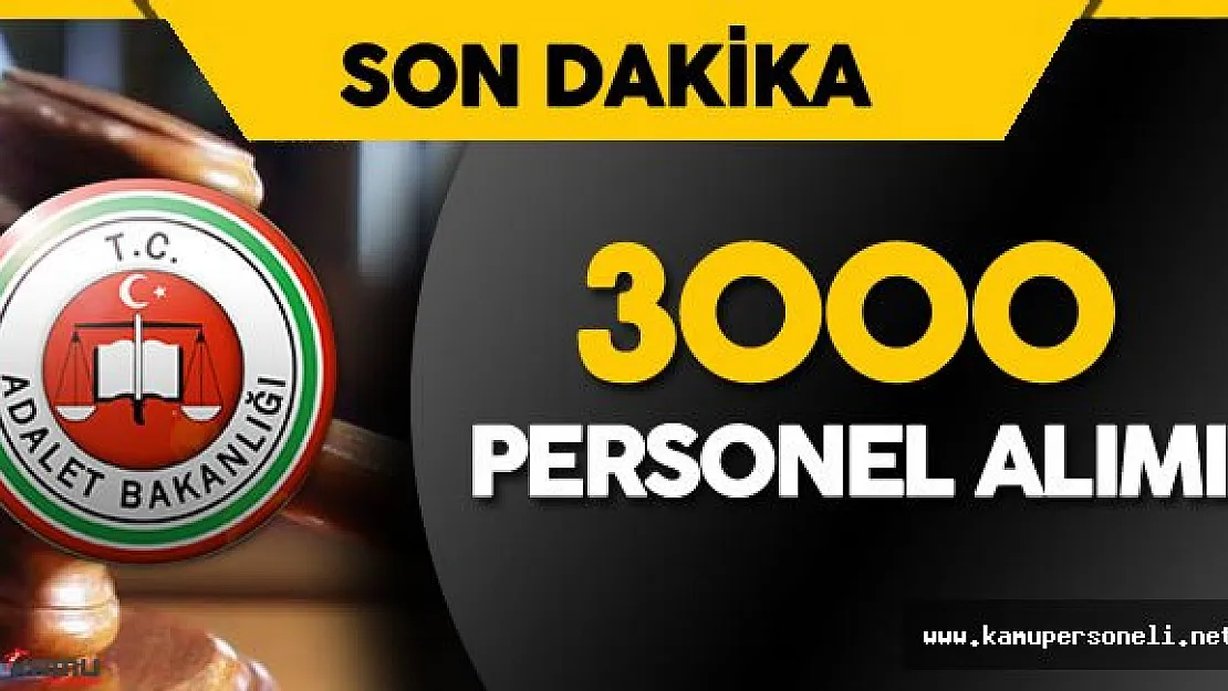 Adalet Bakanlığı Personel Alımı için Sayıyı 3000 Olarak Değiştirdi