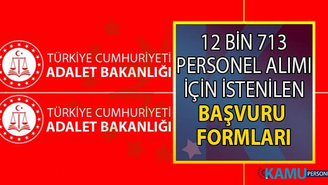 Adalet Bakanlığı personel alımı tüm kadrolar için yayınlanan başvuru formu temini ve başvuru detayları!