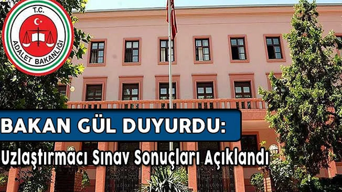Adalet Bakanlığı Uzlaştırmacı Sınav Sonuçları Açıklandı