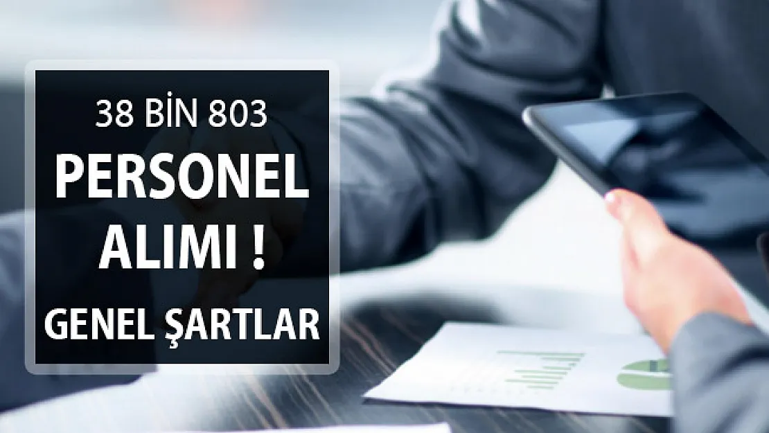 Adalet Bakanlığı ve Sağlık Bakanlığı Toplam 38 Bin 803 Kamu Personeli Alımı ! İşte Genel Şartlar