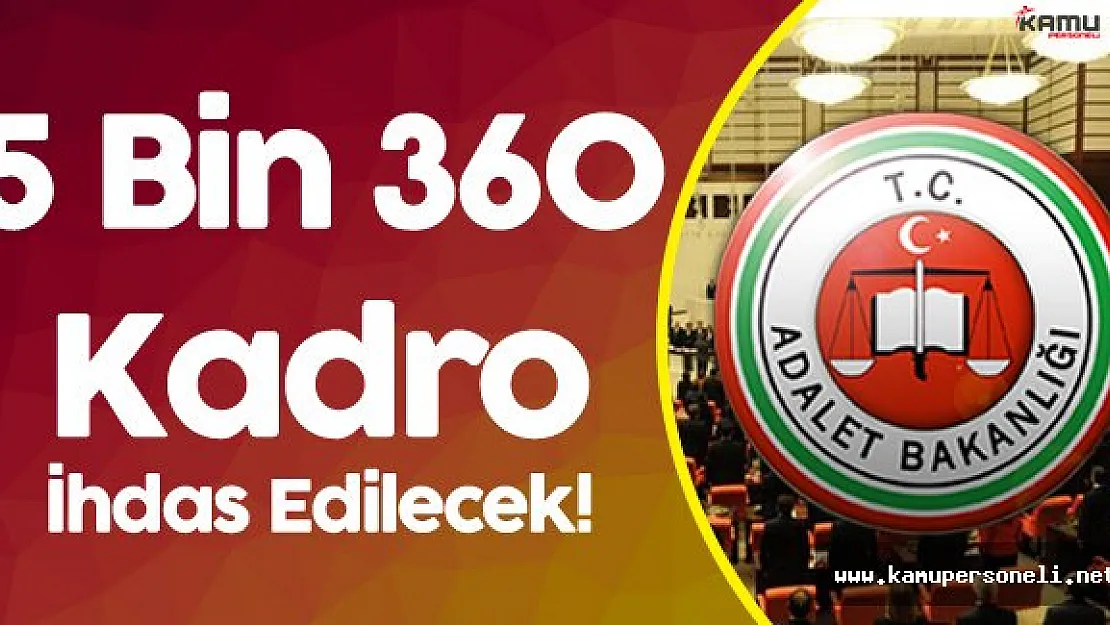 Adalet Bakanlığı'na 5 Bin 360 Yeni Kadro İhdas Edilecek