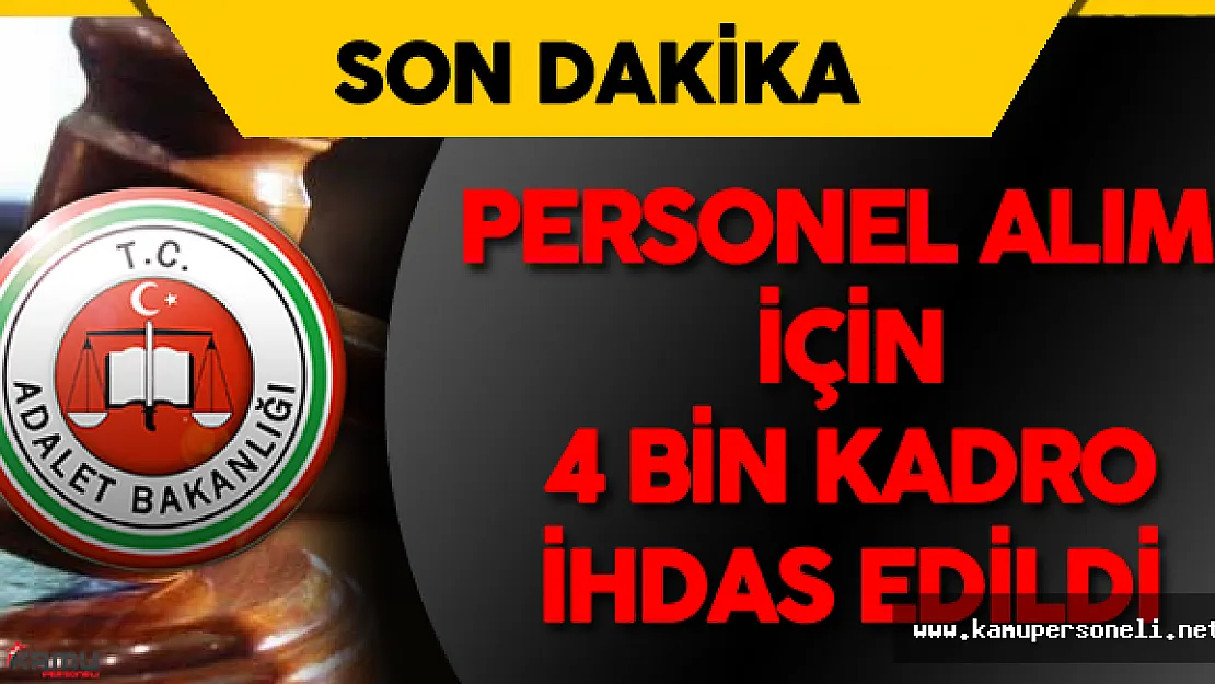 Adalet Bakanlığı'na Personel Alımı için 4 Bin  Kadro İhdas Edildi