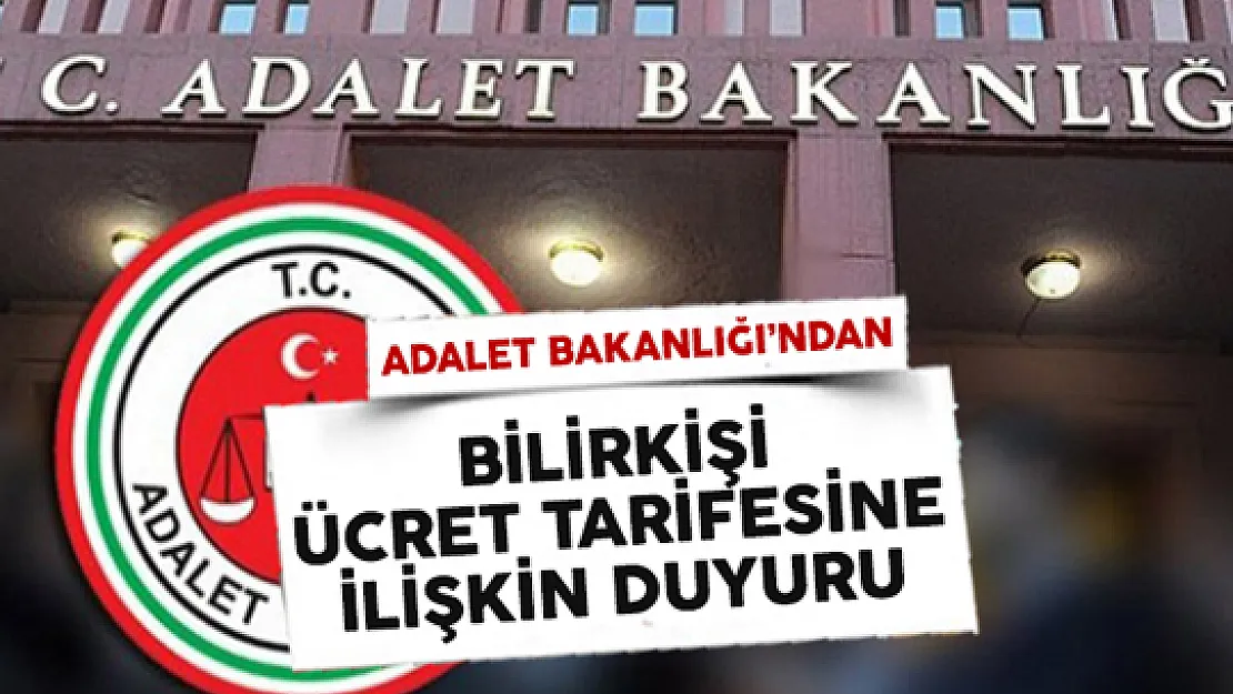 Adalet Bakanlığı'ndan Bilirkişi Ücret Tarifesine İlişkin Açıklama