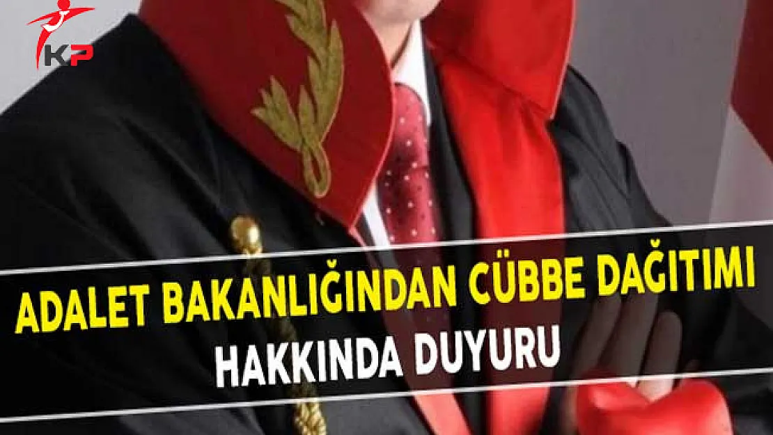 Adalet Bakanlığından Cübbe Dağıtımı Hakkında Duyuru