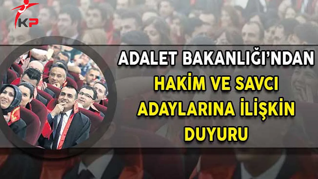 Adalet Bakanlığı'ndan Hakim ve Savcı Adaylarına Yönelik Duyuru!
