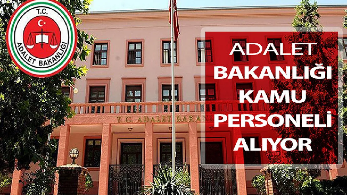 Adalet Bakanlığından İlan Yayımlandı ! Kamu Personeli Alımı Yapılıyor