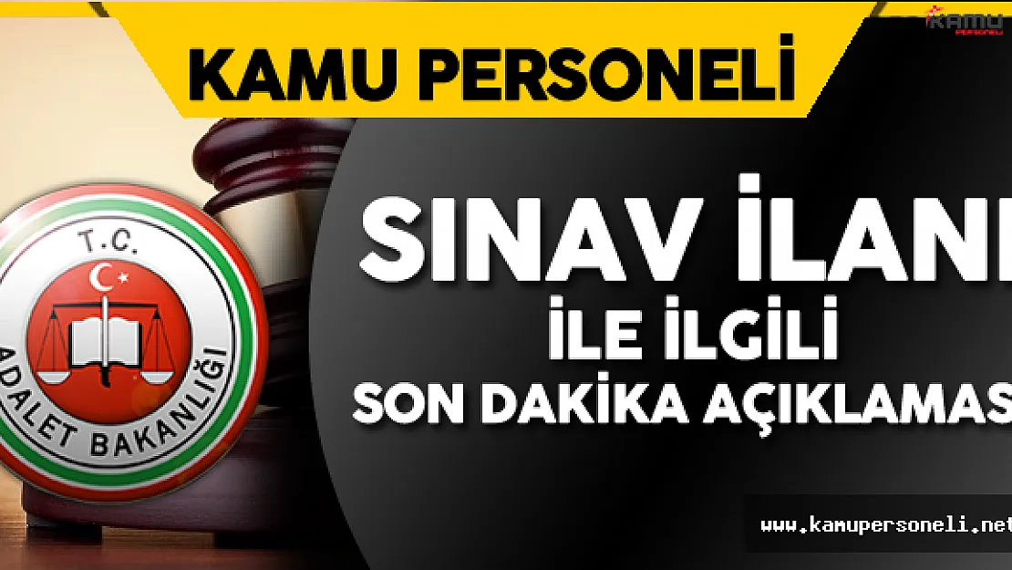 Adalet Bakanlığı'ndan Sınav İlanı İle İlgili Son Dakika Açıklaması
