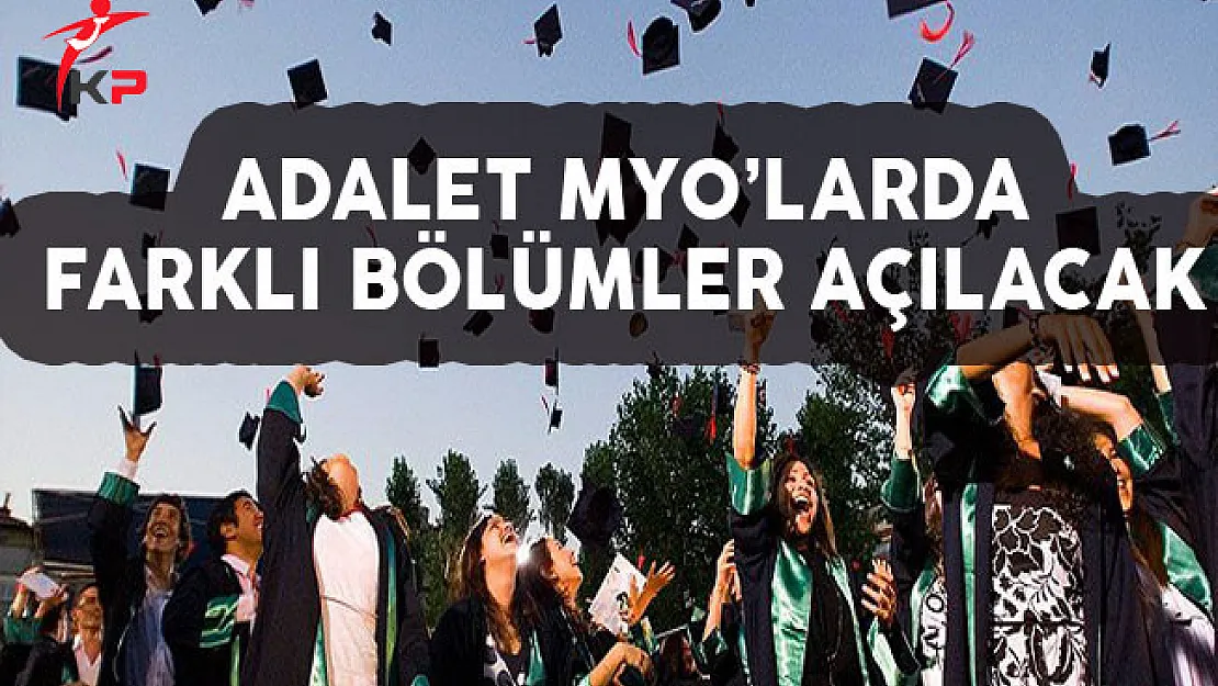 Adalet Meslek Yüksekokullarında Farklı Bölümler Açılacak
