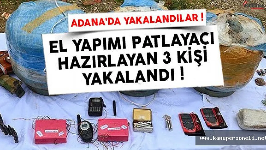 Adana'da El Yapımı Patlayıcı Yapanlar Yakalandı
