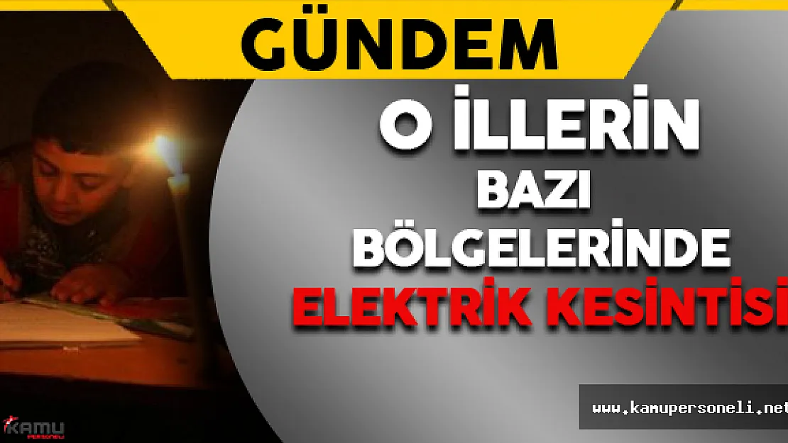 Adana,Mersin,Hatay-Osmaniye'de  Elektrik Kesintisi Yaşanacak