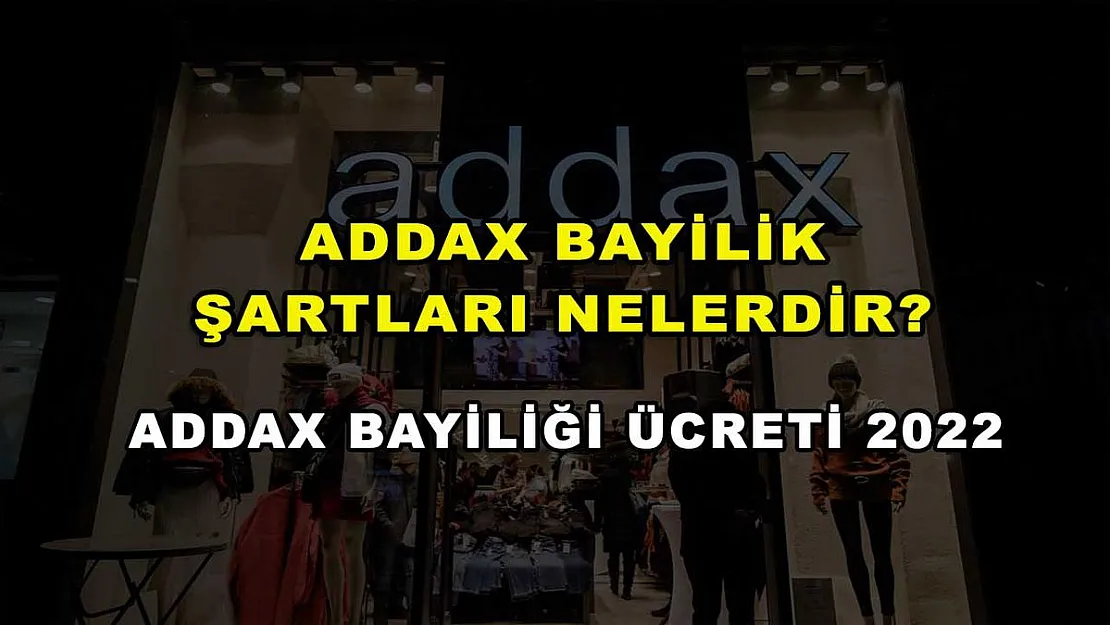 Addax Bayilik Şartları Nelerdir? Addax Bayiliği Ücreti 2022