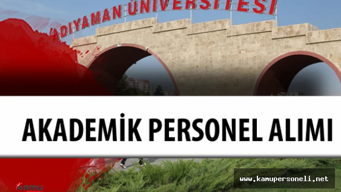 Adıyaman Üniversitesi Akademik Personel Alımı Yapacak