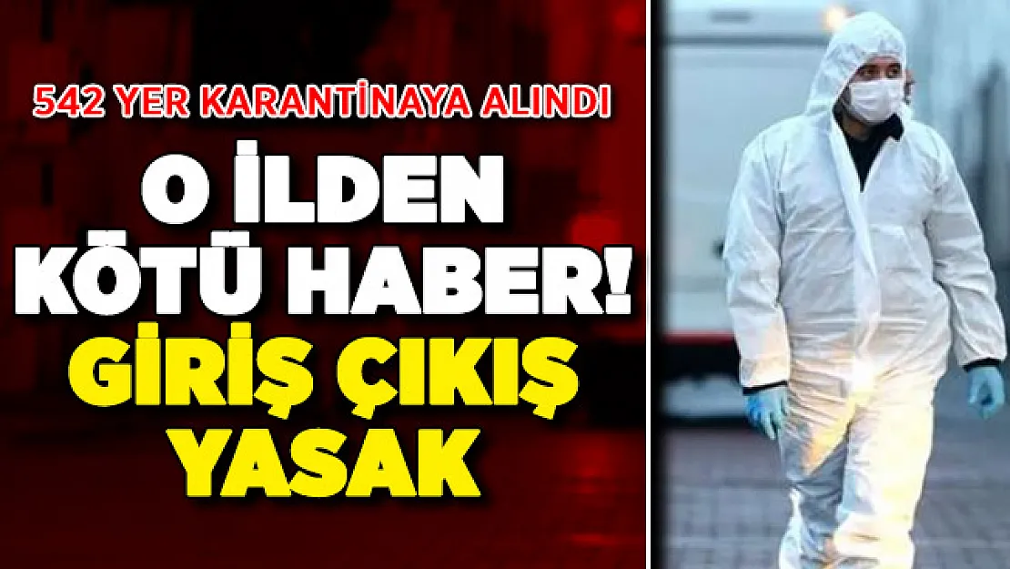 Adıyaman'dan Kötü Haber Geldi ! 542 Yer Karantinaya Alındı: Giriş Çıkış Yasaklandı