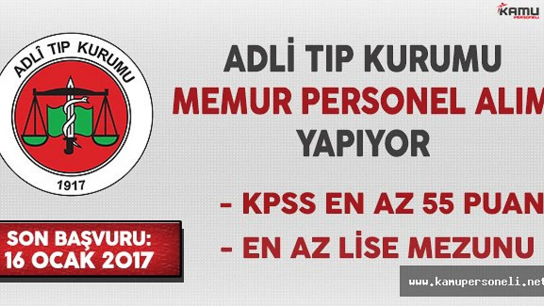 Adli Tıp Kurumu En Az Lise Mezunu Memur Personel Alımı Yapıyor