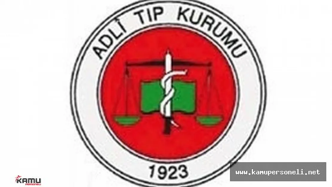 Adli Tıp Kurumu Personel Alımı Başvuru Sonuçları Ne Zaman Açıklanacak ?