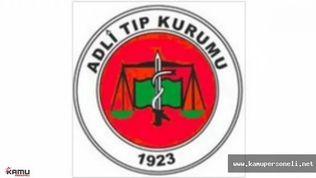Adli Tıp Kurumu Personel Alımı İçin Başvurular Sona Eriyor ( Sözlü Sınav Ne Zaman Yapılacak? )