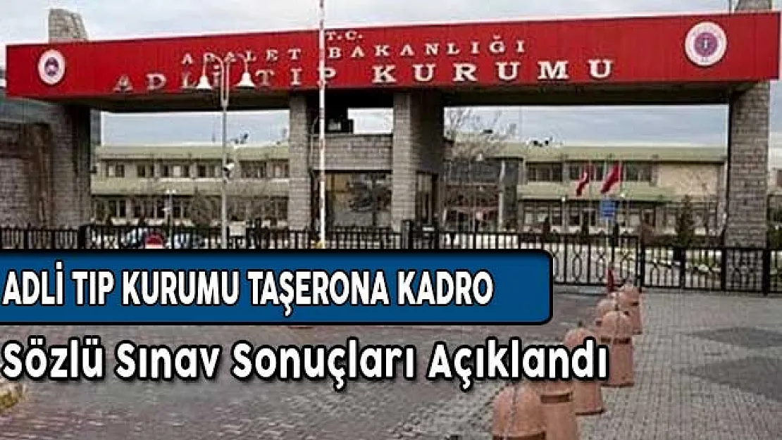Adli Tıp Kurumu Taşerona Kadro Sınav Sonuçları Açıklandı