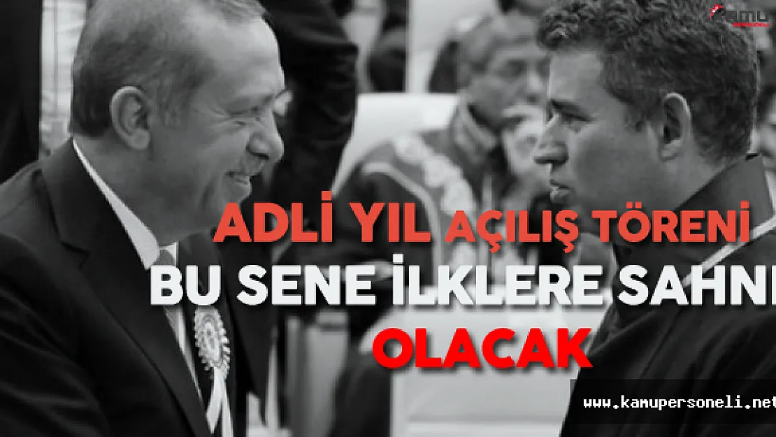 Adli Yıl Açılış Töreni Bu Yıl İlklere Sahne Olacak!
