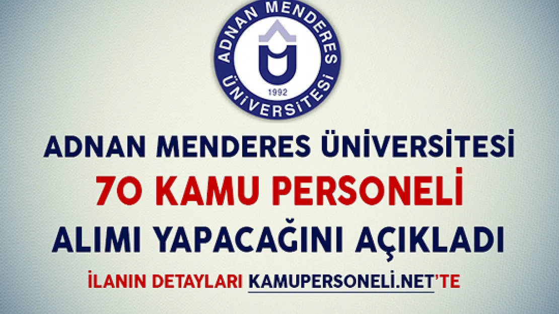 Adnan Menderes Üniversitesi Kamu Personeli Alımı Yapıyor