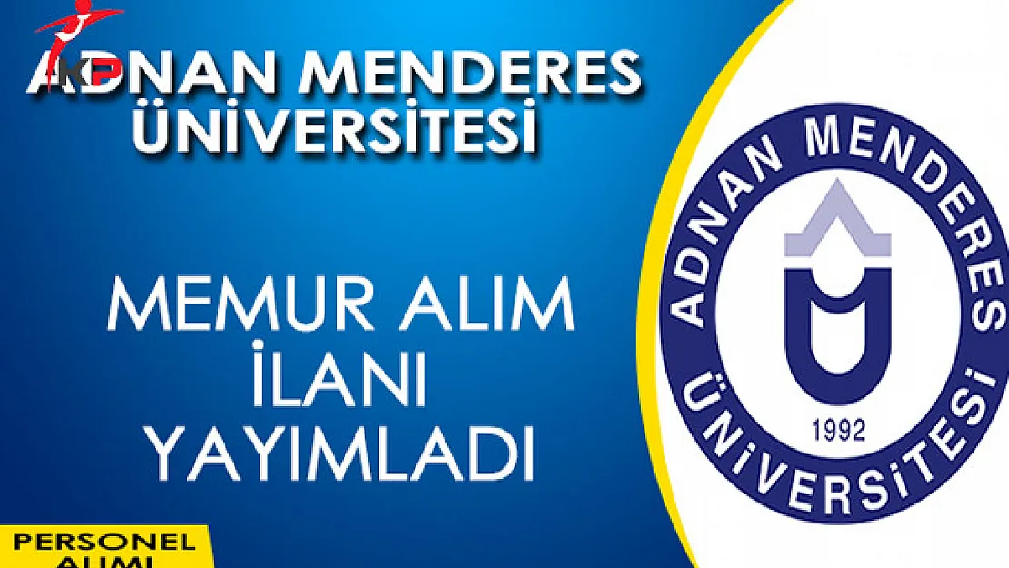 Adnan Menderes Üniversitesi Memur Alımı Yapıyor