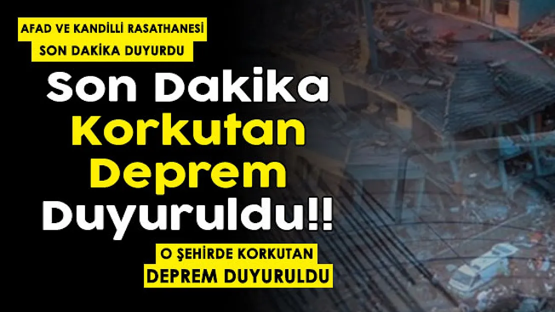 AFAD ve Kandilli Rasathanesi son dakika duyurdu! Korkutan deprem oldu: İşte depremin şiddeti ve merkez üssü