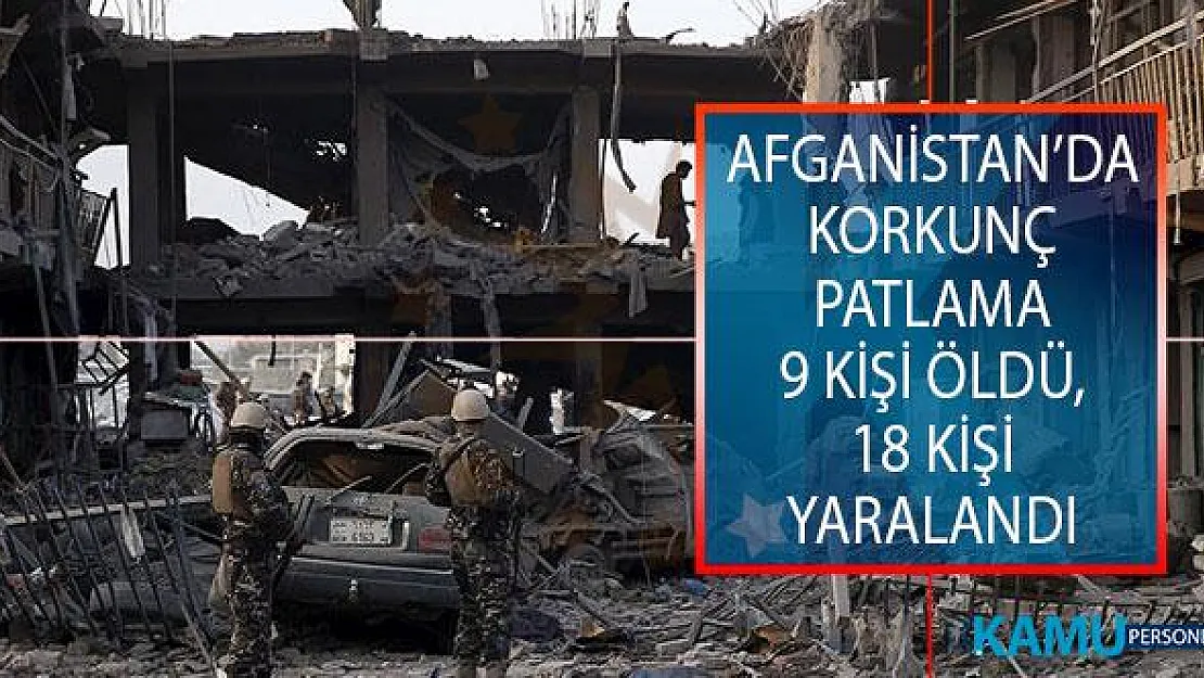 Afganistan'ın Güneyindeki Kandahar Vilayetinin Hakriz İlçesinde Patlama! 9 Kişi Öldü