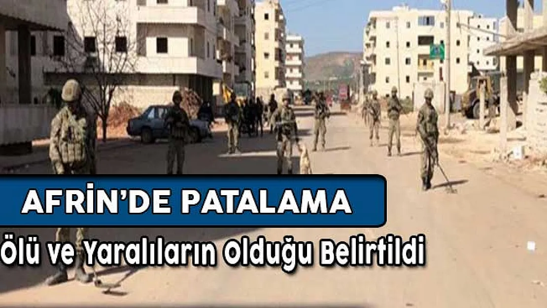 Afrin'de Patlama: Ölü ve Yaralılar Var !