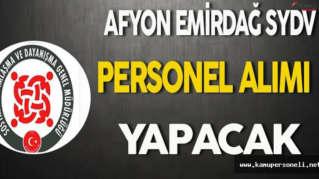 Afyon Emirdağ SYDV Personel Alımı Yapacak
