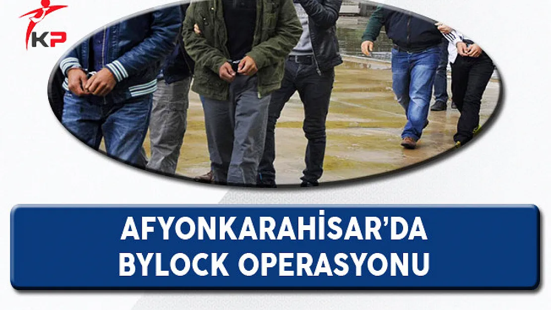 Afyon'da ByLock Operasyonu Gözaltına Alınanlar Var