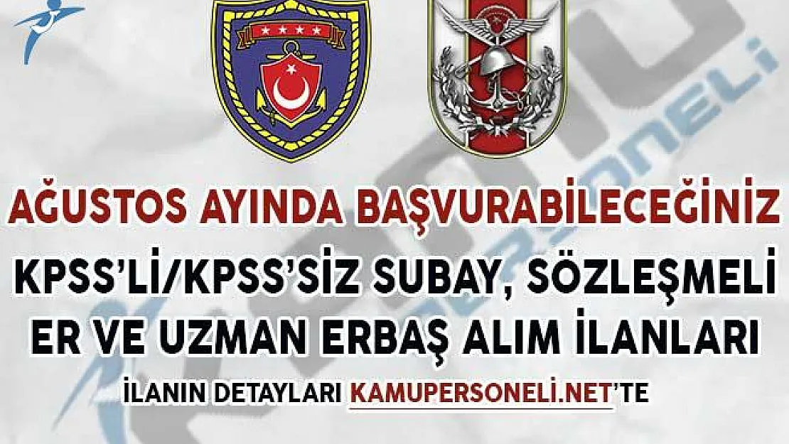 Ağustos Ayında Başvurabileceğiniz KPSS'li/KPSS'siz Askeri Personel Alım İlanları