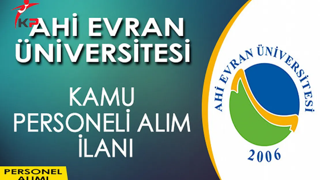 Ahi Evran Üniversitesi Kamu Personeli Alıyor