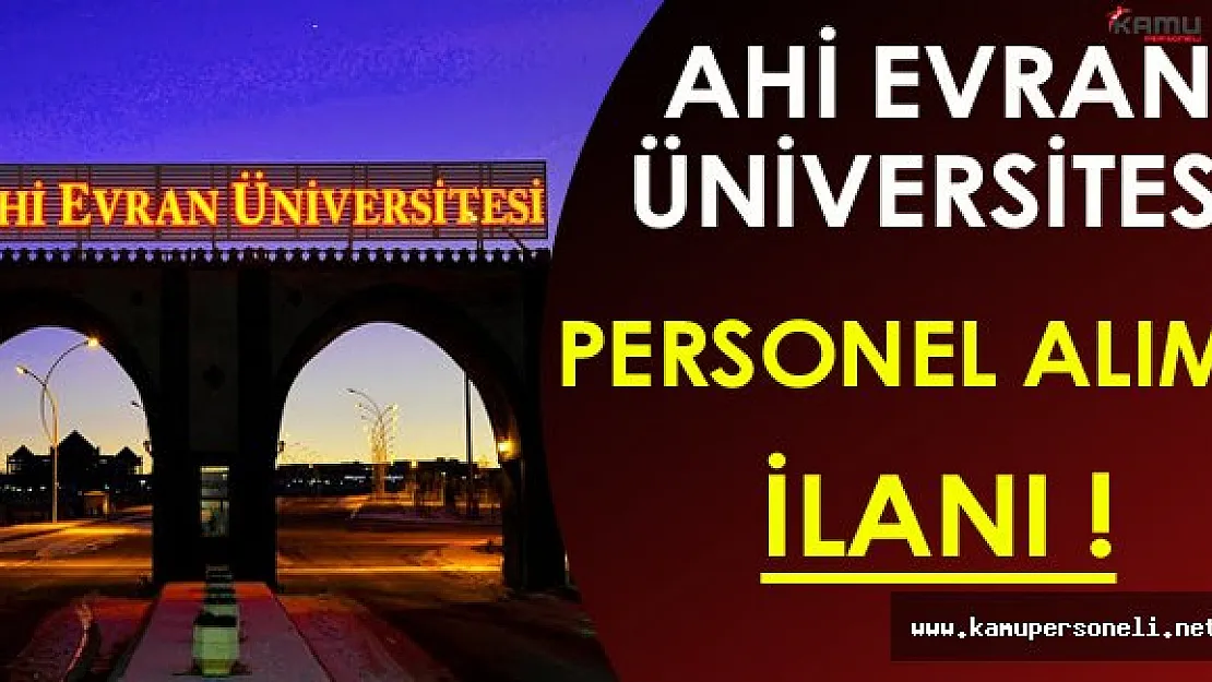 Ahi Evran Üniversitesi Personel Alım İlanı