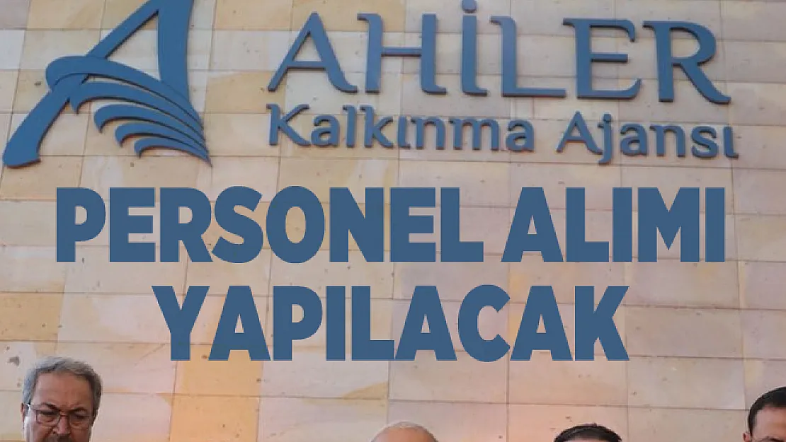 Ahiler Kalkınma Ajansı duyurdu! Yeni personel alımı yapılacak!
