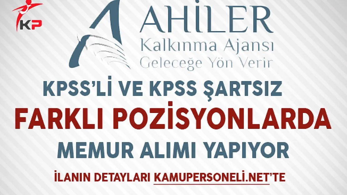 Ahiler Kalkınma Ajansı Memur Alımı Başvuruları Sona Eriyor