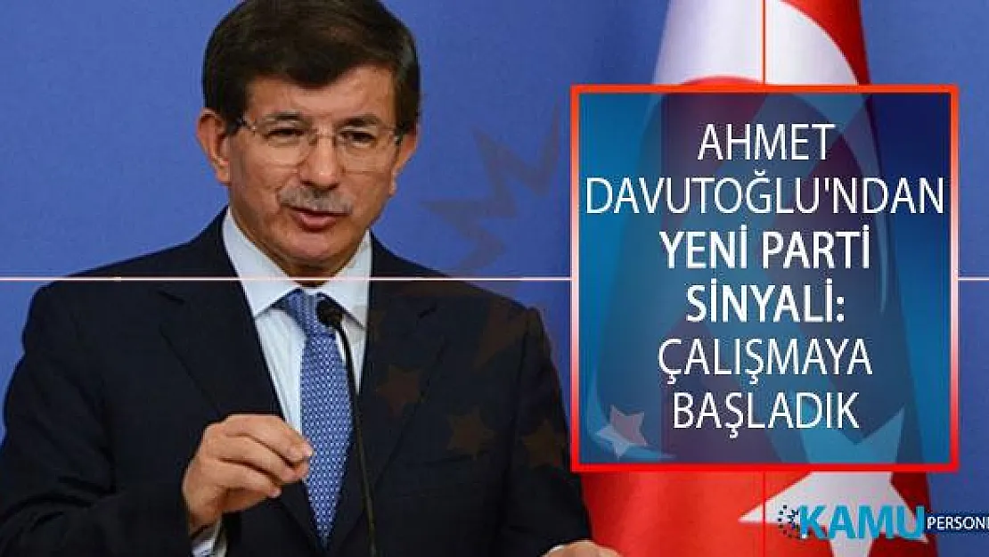 Ahmet Davutoğlu'ndan Yeni Parti Sinyali: Çalışmaya Başladık