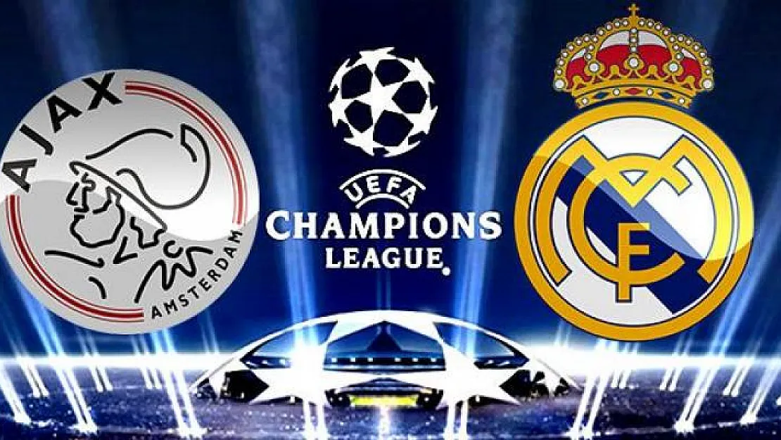 Ajax- Real Madrid Şampiyonlar Ligi Maçı Hangi Kanalda?