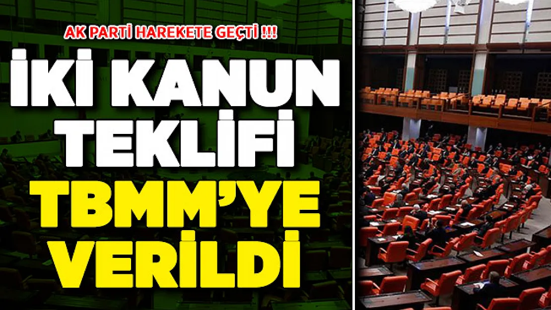 AK Parti İki Yeni Kanun Teklifini TBMM'ye Sundu