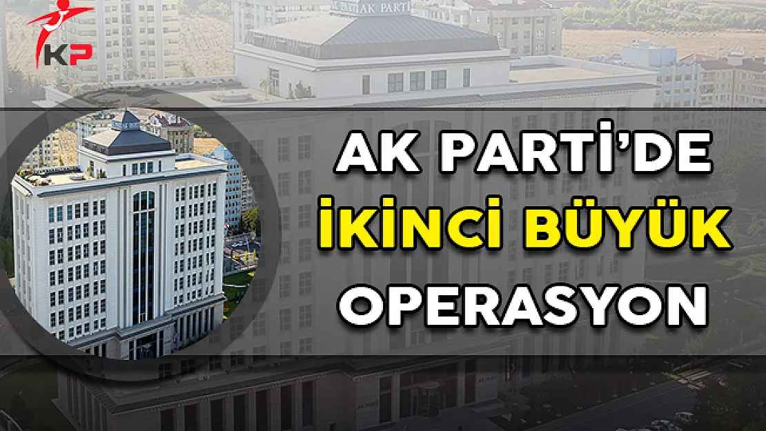 AK Parti İkinci Büyük Operasyonu İstanbul'da Yapacak