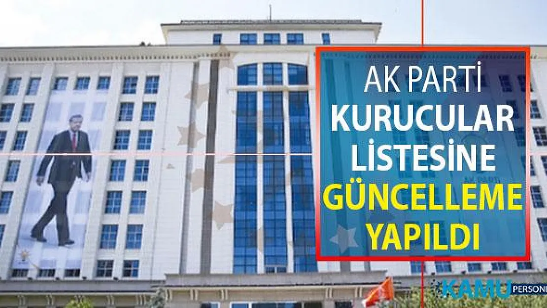 AK Parti Kurucular Listesi Güncellendi