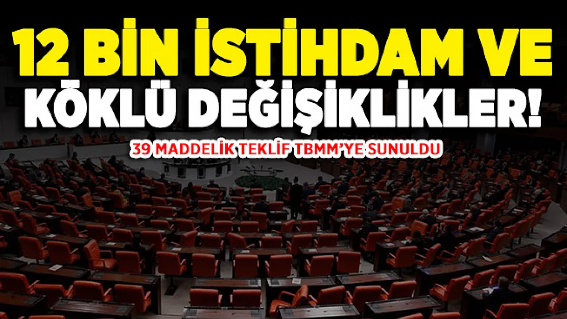 AK Parti TBMM'ye 39 maddelik teklif sundu! Köklü değişiklikler geliyor