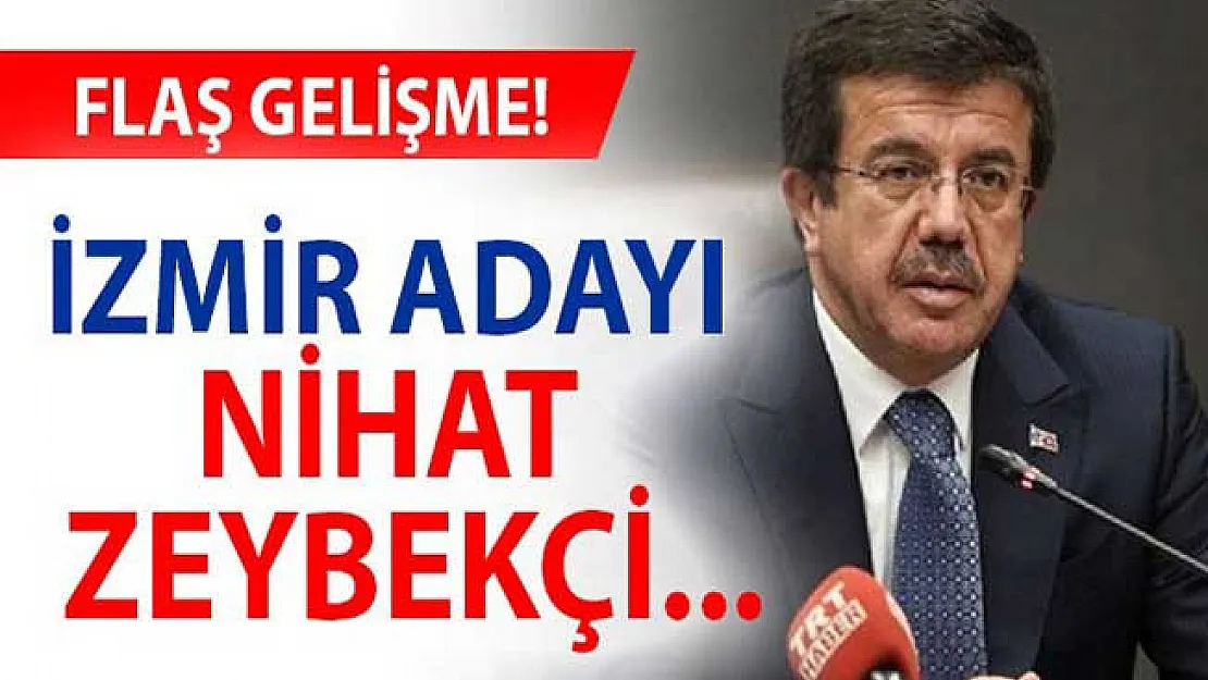 AK Parti'den İzmir Adaylığı İçin Nihat Zeybekçi Bombası