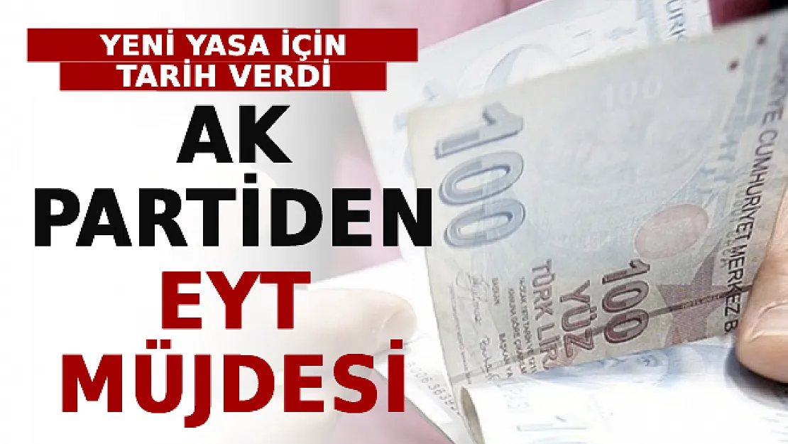 AK Partili Akbaşoğlu'ndan EYT Müjdesi! Yeni Yasa İçin Tarih Verdi