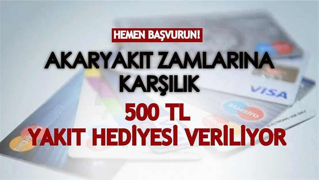 Akaryakıt zamlarına karşılık 500 TL yakıt hediyesi veriliyor! Hemen başvurun