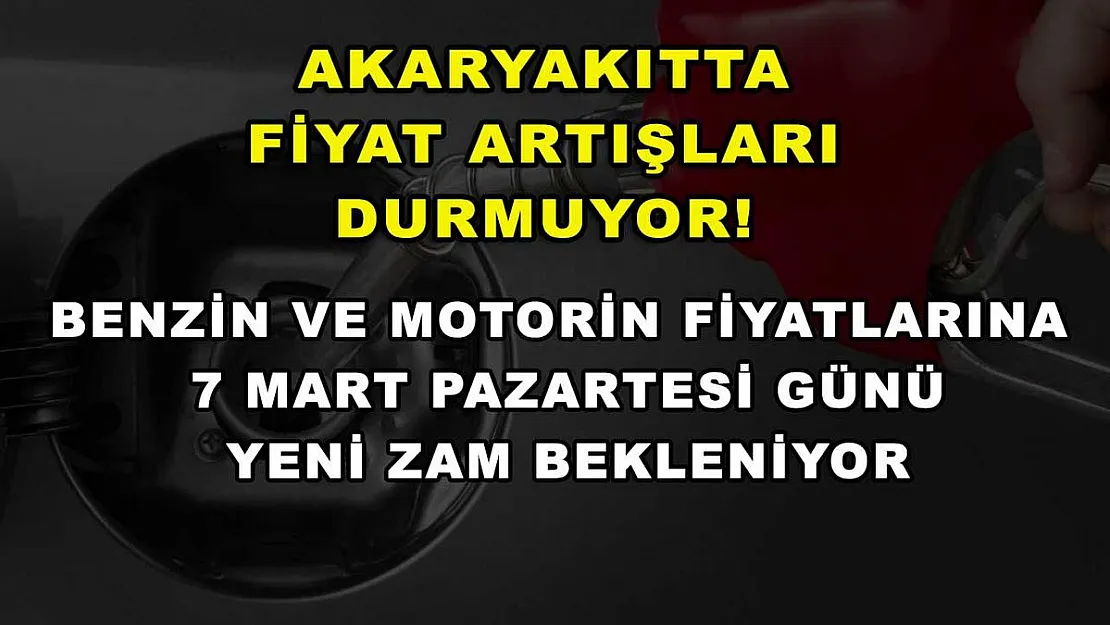 Akaryakıtta fiyat artışları durmuyor! Benzin ve motorin fiyatlarına 7 Mart Pazartesi günü yeni zam bekleniyor