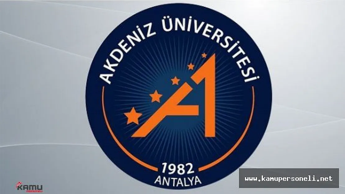 Akdeniz Üniversitesi Akademik Personel Alımı İlanı
