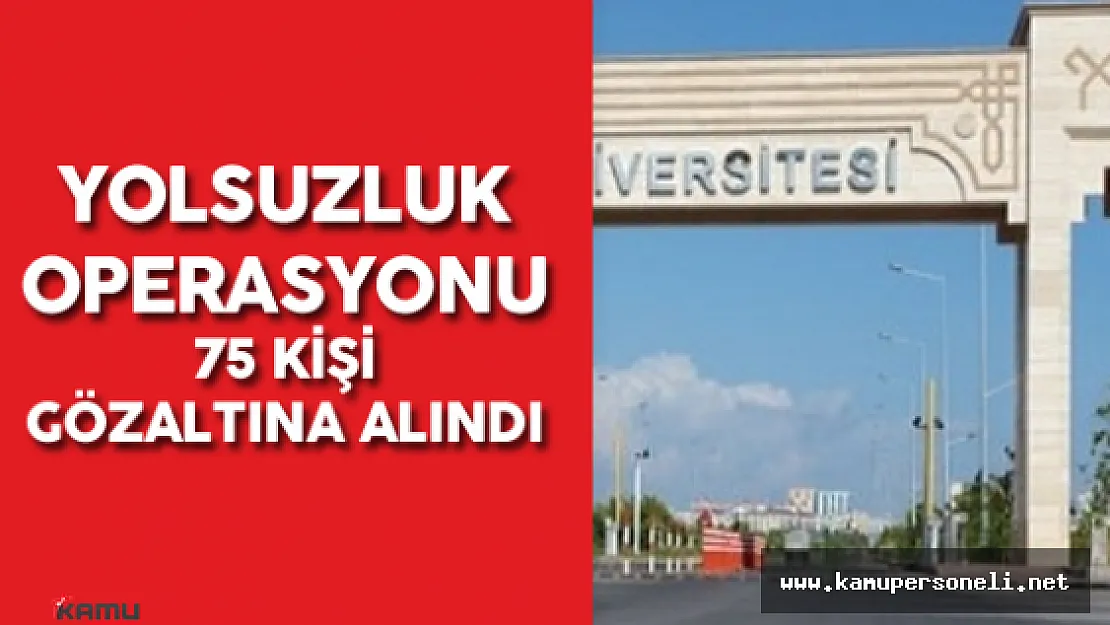 Akdeniz Üniversitesi Personeline Yönelik &quotYolsuzluk Operasyonu"