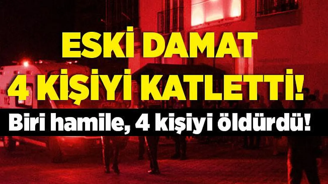 Akıl almaz olay! Eski damat, eski eşinin ailesini canice katletti! 1'i hamile 4 kişi hayatını kaybetti!