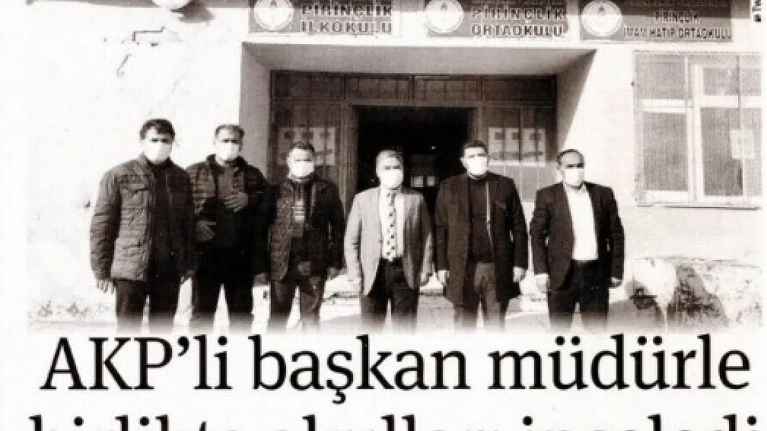 AKP ilçe başkanı okulları teftiş etti!