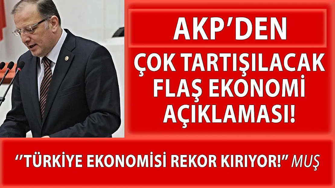 AKP'ye göre Türkiye ekonomisi uçuşta, istihdam ve güven zirvede!