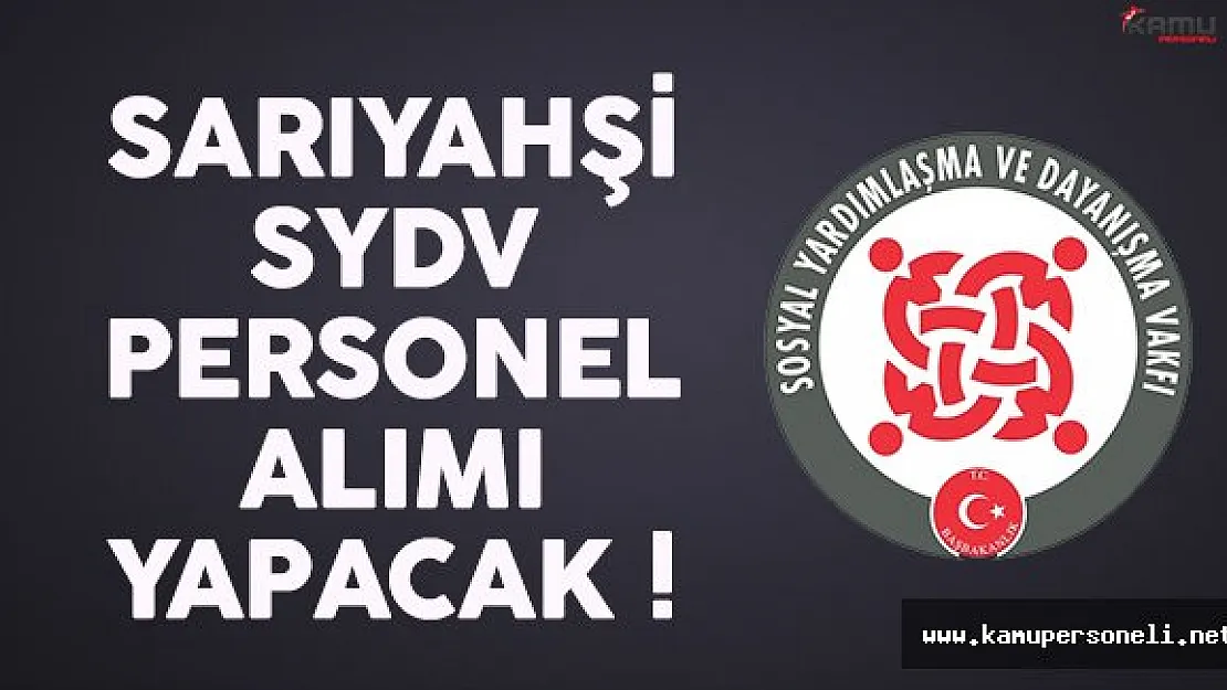 Aksaray Sarıyahşi SYDV personel alımı yapacak